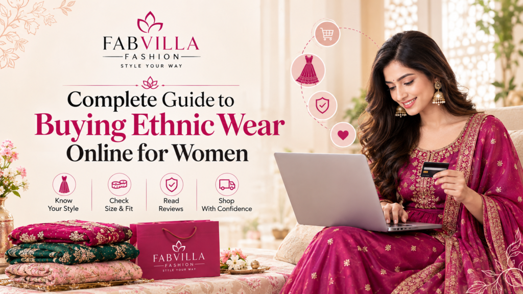 Complete Guide to Buying Ethnic Wear Online for Women